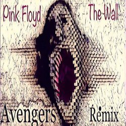 The Wall (Avengers Rmx)