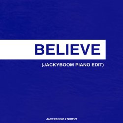nowifi & Jackyboom - Believe (Jackyboom Piano Edit) Cover