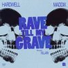 Hardwell & Maddix  Villain - Rave Till My Grave