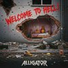 ALLIGATOR - Welcome To Hell
