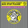 Cover Fatboy Slim & Daniel Steinberg - Bus Stop Please (David Guetta & MORTEN Remix) Fatboy Slim & Daniel Steinberg - Bus Stop Please (David Guetta & MORTEN Remix)