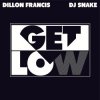 Cover Dillon Francis & DJ Snake - Get Low Dillon Francis & DJ Snake - Get Low