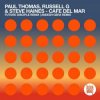 Paul Thomas, Russell G & Steve Haines - Cafe Del Mar Pt. 2 (Future Disciple Remix)