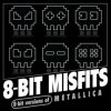 8-Bit Misfits - The Unforgiven (Metallica remix)