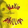 Alexia Phillips - I Never Needed (Original Radio)