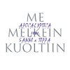 Apocalyptica & Sanni & Tippa - Me Melkein Kuoltiin
