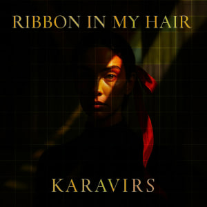  KARAVIRS - Ribbon in my hair