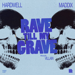  Hardwell & Maddix  Villain - Rave Till My Grave