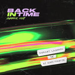  Сергей Лазарев, DJ Ivan Martin - Back In Time