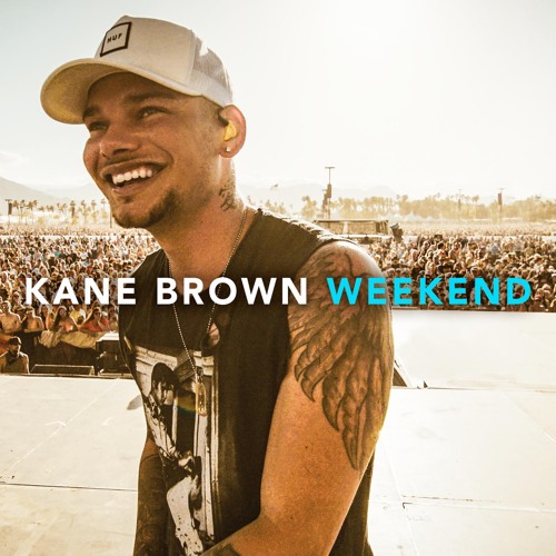  Kane Brown - Weekend