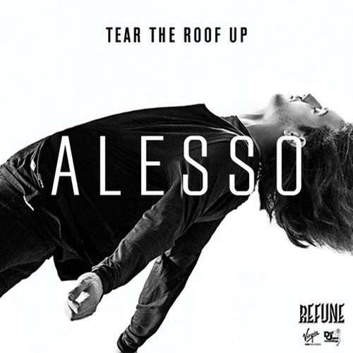  Alesso - Tear The Roof Up (Original Extended Mix)