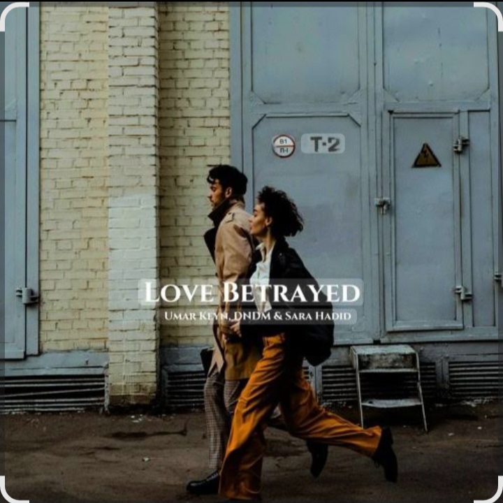  Sara Hadid ,Umar Keyn, DNDM - Love Betrayed (2025)