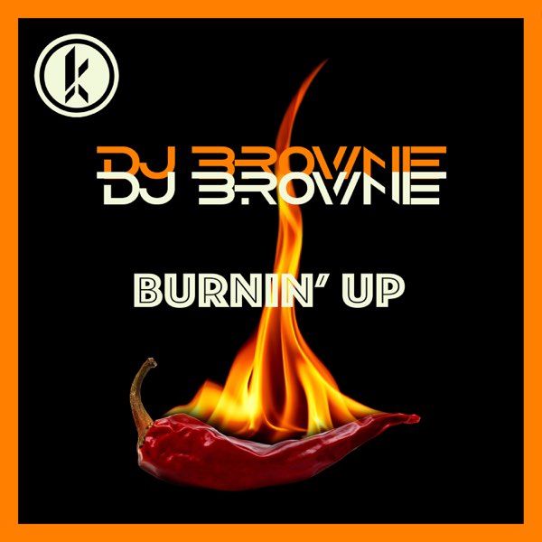  DJ Brownie - Burnin Up