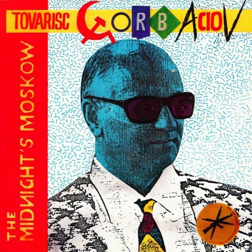  The Midnight's Moskow - Tovarisc Gorbaciov