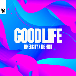  Inner City & Joe Hunt - Good Life
