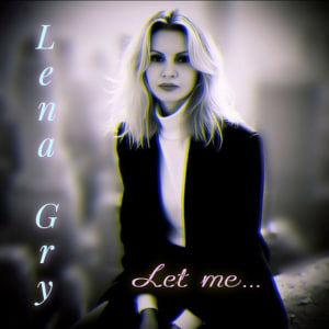  Lena Gry - Let me