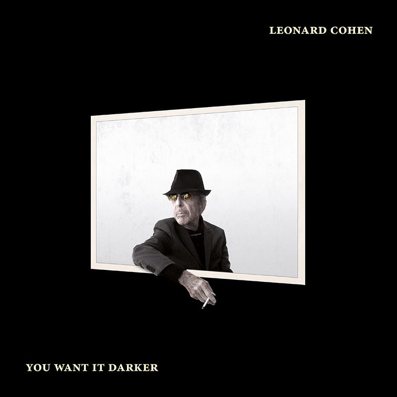  Leonard Cohen - You Want It Darker