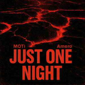  MOTi & Amero - Just One Night