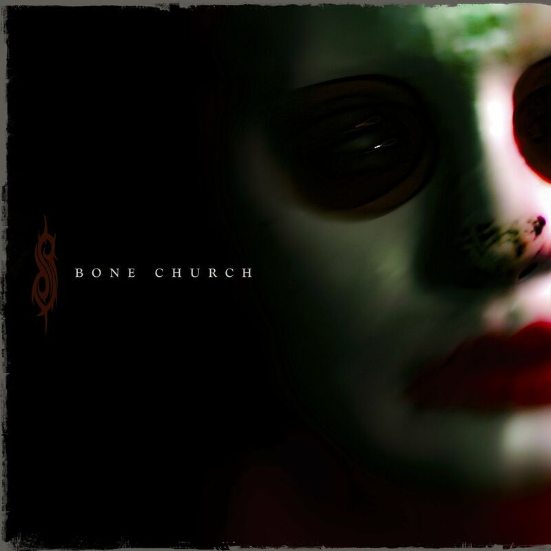  Slipknot - Bone Church