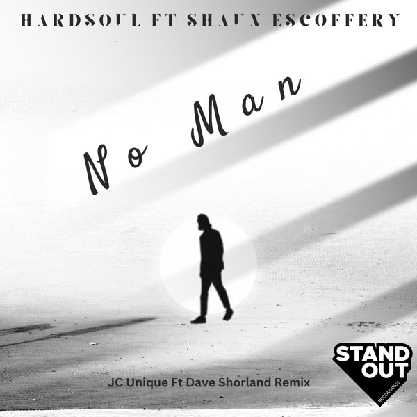  Hardsoul Feat. Shaun Escoffery - No Man (Alix Alveraez Sole Channel Mix)