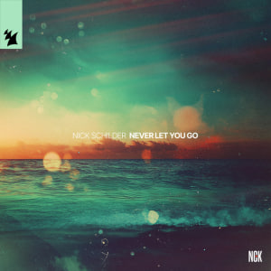  Nick Schilder - Never Let You Go