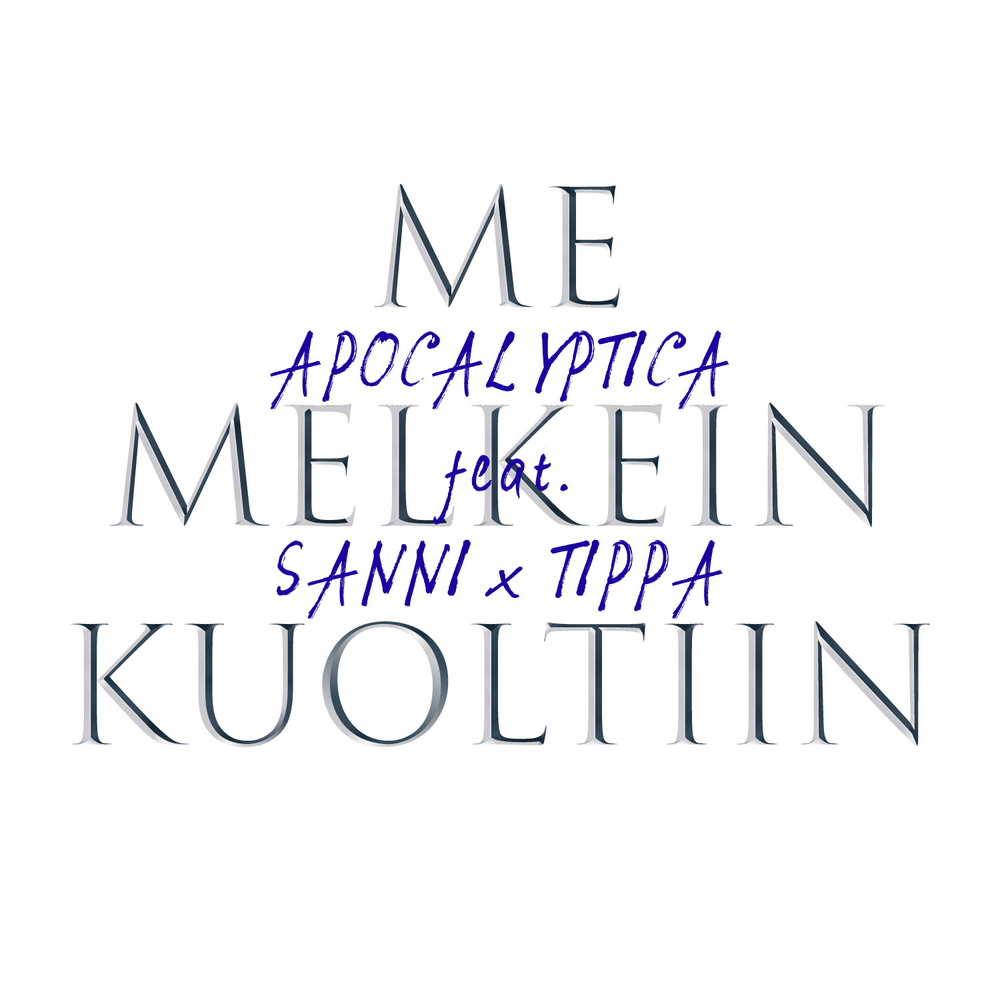  Apocalyptica & Sanni & Tippa - Me Melkein Kuoltiin