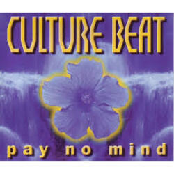 Culture Beat - Pay No Mind (Extended Version)