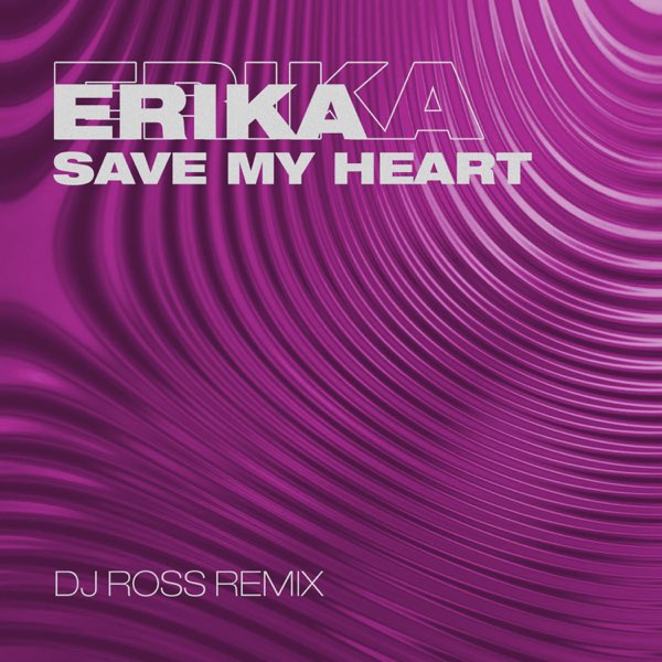 Erika - Save My Heart (Corto Mix)