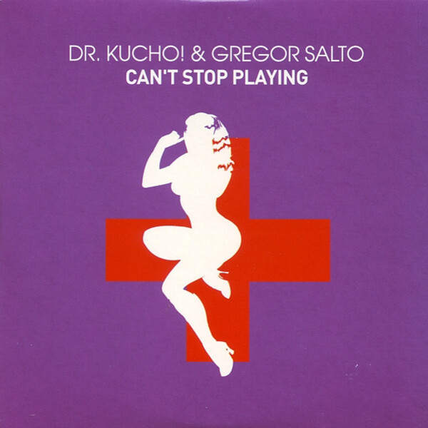  Dr Kucho and Gregor Salto - Cant Stop Playing (Klaas and Micha Moor Remix)