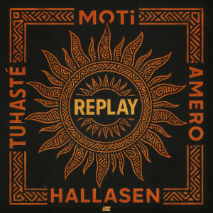  MOTi & Amero & Hallasen & Tuhasté - Replay
