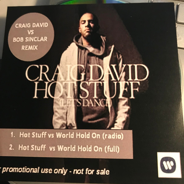  Craig David Vs Bob Sinclar - Hot Stuff World Hold On