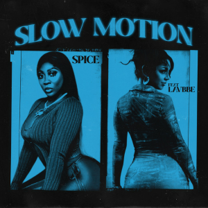  Spice & Lavbbe - Slow Motion