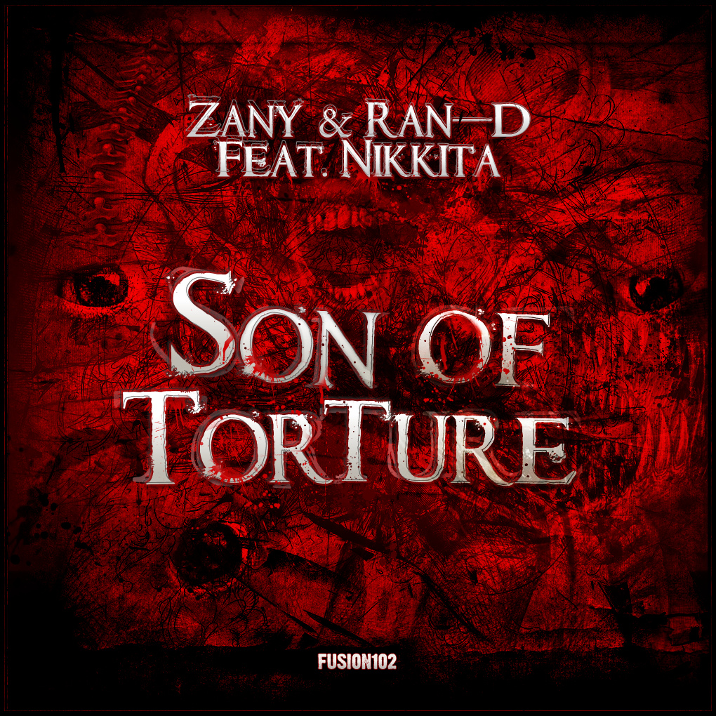  Zany & Ran-D Ft. Nikkita - Son Of Torture (Original Edit)