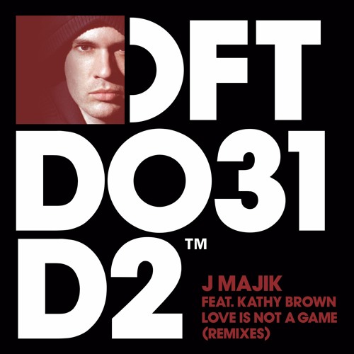 J Majik feat. Kathy Brown - Love Is Not A Game