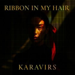 KARAVIRS - Ribbon in my hair