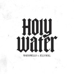 Marshmello & Jelly Roll - Holy Water