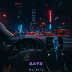 Mr. Safe - Rave