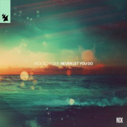 Nick Schilder - Never Let You Go