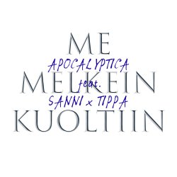 Me Melkein Kuoltiin