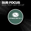 Sub Focus - Get On Up