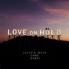 Lucas & Steve & Oaks & Jaimes - Love On Hold