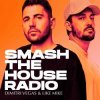 Cover Dimitri Vegas & Like Mike - Smash The House Radio 641 Dimitri Vegas & Like Mike - Smash The House Radio 641