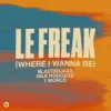 Blasterjaxx & NileRodgers & 1World - Le Freak (Where I Wanna Be)
