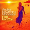 Cover Andres Newman feat. Mandalay - I Will Find You Andres Newman feat. Mandalay - I Will Find You