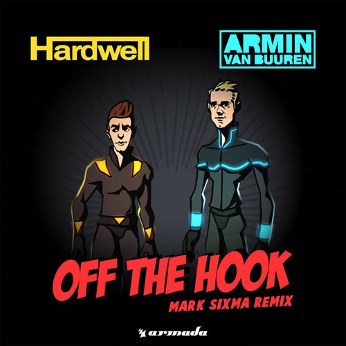  Hardwell & Armin van Buuren - Off The Hook (Mark Sixma Remix)
