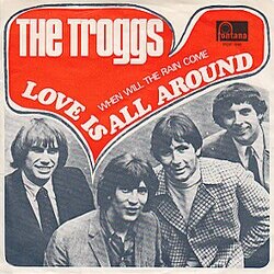  The Troggs - Love Is All Around