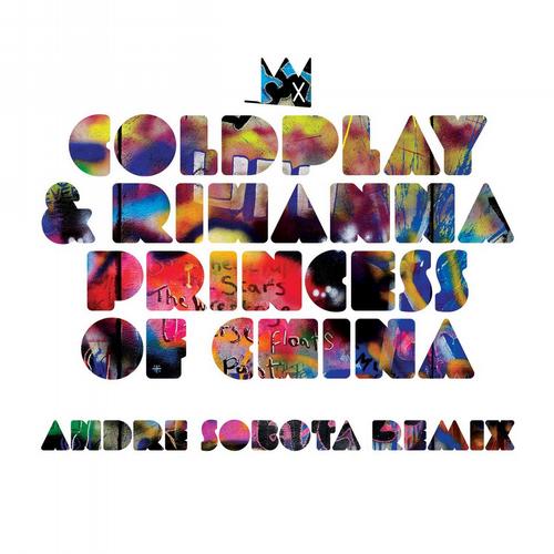  Coldplay & Rihanna - Princess of China (Andre Sobota Remix)