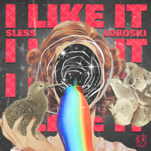  SLESS & Loboski - I Like It