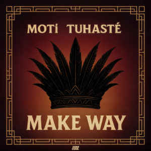  MOTi & Tuhasté - Make Way