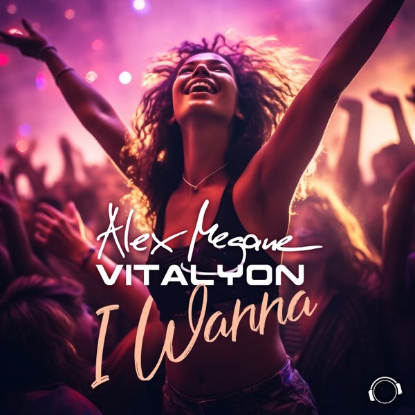  Alex Megane & Vitalyon - I Wanna (Extended Mix)
